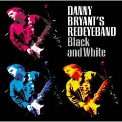 Danny Bryant's Redeyeband : Black & White